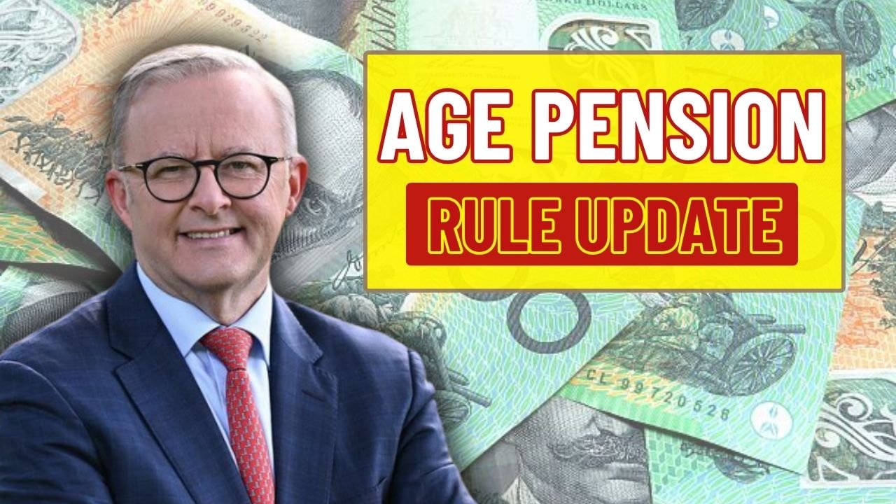 Age Pension Rule Update